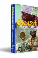 Watch Brazil: An Inconvenient History Megashare8