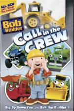 Watch Bob The Builder Call In The Crew Megashare8