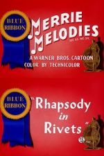 Watch Rhapsody in Rivets (Short 1941) Megashare8