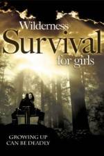 Watch Wilderness Survival for Girls Megashare8