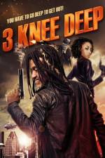 Watch 3 Knee Deep Megashare8