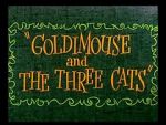 Watch Goldimouse and the Three Cats (Short 1960) Megashare8