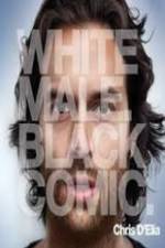 Watch Chris D?Elia: White Male Black Comic Megashare8