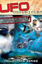 Watch UFO Chronicles: Alien Science and Spirituality Megashare8