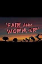 Watch Fair and Worm-er (Short 1946) Megashare8