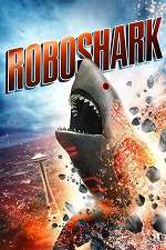 Watch Roboshark Megashare8