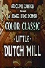 Watch Little Dutch Mill Megashare8