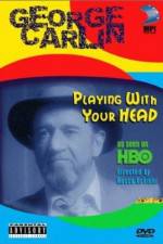 Watch George Carlin Playin' with Your Head Megashare8