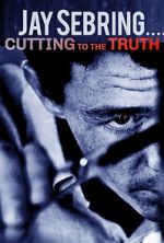 Watch Jay Sebring....Cutting to the Truth Megashare8