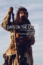 Watch 3 Days on the Cross Online Megashare8