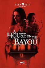 Watch A House on the Bayou Megashare8