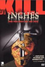 Watch Kill by Inches Megashare8