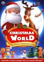 Watch Christmas World: The Bird\'s Christmas Carol Megashare8