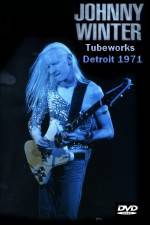 Watch Johnny Winter Tubeworks Detroit Megashare8