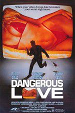 Watch Dangerous Love Megashare8