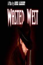 Watch Wasted West Megashare8