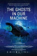 Watch The Ghosts in Our Machine Megashare8