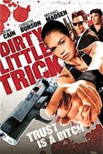 Watch Dirty Little Trick Megashare8