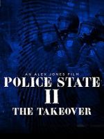 Watch Police State 2: The Takeover Megashare8