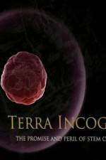 Watch Terra Incognita The Perils and Promise of Stem Cell Research Megashare8