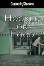 Watch Hooked on Food Megashare8