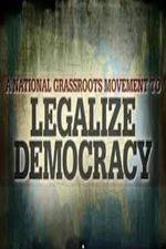Watch Legalize Democracy Megashare8