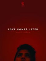 Watch Love Comes Later (Short 2015) Megashare8