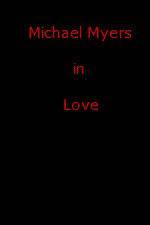 Watch Michael Myers in Love Megashare8