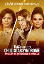 Watch TMZ Presents: Child Star Syndrome: Triumphs, Tragedies & Trolls Online Megashare8