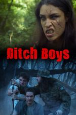 Watch Ditch Boys Megashare8