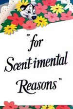 Watch For Scent-imental Reasons (Short 1949) Megashare8