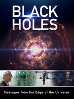 Watch Black Holes: Messages from the Edge of the Universe Megashare8