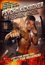 Watch The Dark Angel: Psycho Kickboxer Megashare8