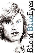 Watch Blond, Blue Eyes Megashare8