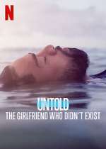 Watch Untold: The Girlfriend Who Didn't Exist Megashare8