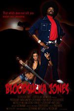 Watch Bloodsucka Jones Megashare8