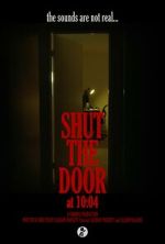 Watch Shut the Door at 10:04 (Short 2024) Megashare8