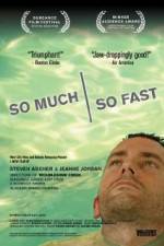 Watch So Much So Fast Megashare8
