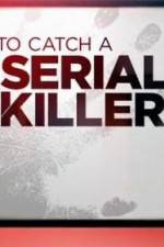 Watch CNN Presents How To Catch A Serial Killer Megashare8