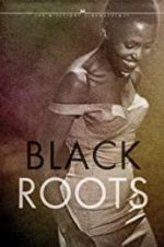 Watch Black Roots Megashare8
