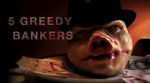 Watch 5 Greedy Bankers Megashare8
