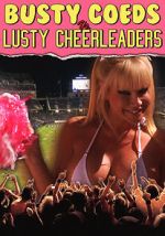Watch Busty Coeds vs. Lusty Cheerleaders Megashare8