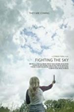 Watch Fighting the Sky Megashare8
