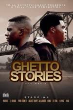 Watch Ghetto Stories Megashare8