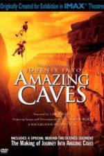 Watch Journey Into Amazing Caves Megashare8