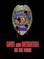 Watch Love and Betrayal on the Force Megashare8