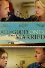 Watch All the Good Ones Are Married Megashare8