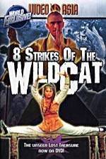 Watch Eight Strikes of the Wildcat Megashare8