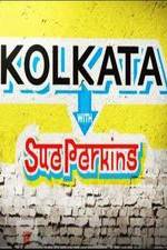 Watch Kolkata with Sue Perkins Megashare8