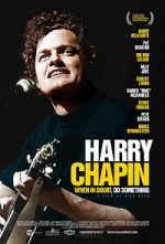 Watch Harry Chapin: When in Doubt, Do Something Megashare8